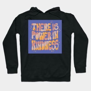 There is power in kindness - Popsicle Hoodie